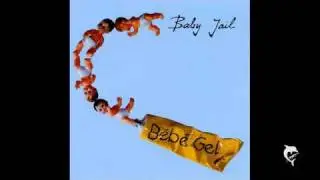 Baby Jail - Jede Tag