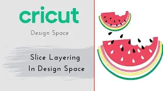 Cricut Design Space - Slice Layering