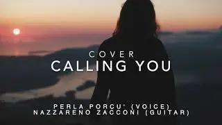 Calling You (cover) - Akustica-mente duo: Perla(voice), Nazza(guitar)