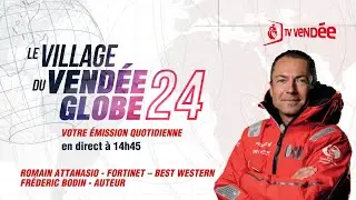 Le Village du Vendée Globe 2024 – avec Romain Attanasio et Fréderic Bodin