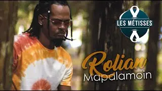 Rolian - Mapalamoin ( Les Métisses )