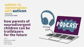 auticon Podcast  E31 Why Parents of Neurodivergent Children Can Be Trailblazers for the Future