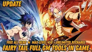 Fairy Tail Full Gm tools in game - Unlimited Recharge + ALL Hero ★ Max LV 450 + All Item & More