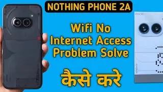 how to fix Wi Fi connected but no internet in nothing phone 2a