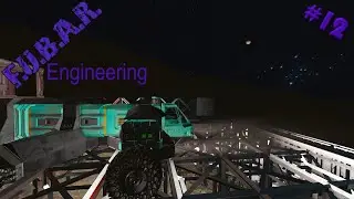 F.U.B.A.R. Engineering #12 - Helghan Hates Me!!!!!!