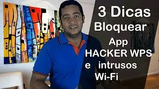 Como evitar que App HACKER WPS e intrusos use sua Wi-Fi Grátis