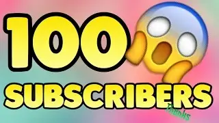 100 SUBSCRIBERS!? - HOW!!? *THANKS GUYS*