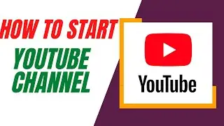 How To Start YouTube Channel || Youtube Channel Kaise Start Kare ||Youtube Channel Kaise Banaye | 😍🔥