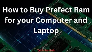How to Buy Prefect Ram For Your Computer & Laptop | Tech Sarthak
