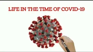 LIFE IN THE TIME OF COVID-19 | Paragraph on corona virus | Mister Landmark | Red Thief |
