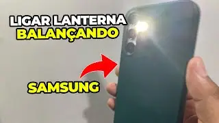Como LIGAR e DESLIGAR lanterna balançando o CELULAR Samsung