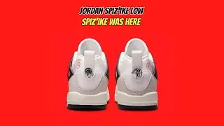 Jordan Spiz'ike Low Spiz'ike Was Here