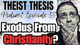 Christianity is a Dying Religion..  | Episode 53