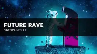 Future Rave Sample Pack - Royalty-Free Loops, One-Shots & MIDI Files