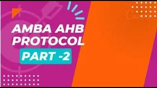 INTRODUCTION TO AHB INTERFACE SIGNALS|| AHB INTERFACE PART 2