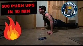 IMPOSSIBLE !!! 500 PUSH UPS IN 30 MIN !!! WORLD RECORD ???