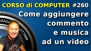 260 Come aggiungere musica e una voce di commento ad un video | Daniele Castelletti | AssMaggiolina