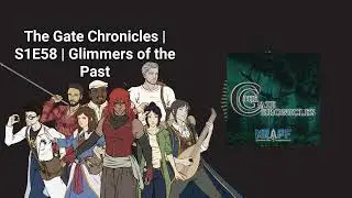 The Gate Chronicles | S1E58 | Glimmers of the Past
