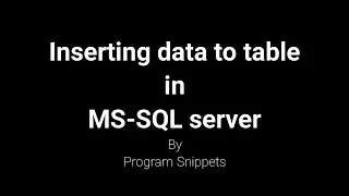 Inserting Data to Database Table In MS SQL Server