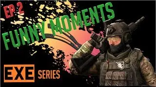 Csgo Funny Moments Highlights 2 (EXE series Ep2)
