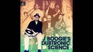 J-Boogie's Dubtronic Science - Type Of Girl Ft. The Mamaz