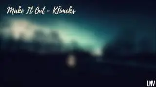 Make It Out - Klimeks