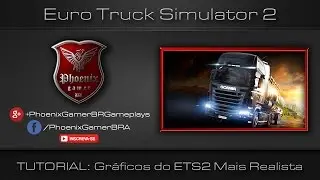 EURO TRUCK SIMULATOR 2 | COMO DEIXAR OS GRAFICOS DO SEU ETS2 MAIS REALISTAS | HD 1080p