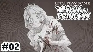 Let's Play Some - Slay The Princess (Part 02)
