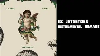 Lil Baby & Gunna - Drip Too Hard Instrumental