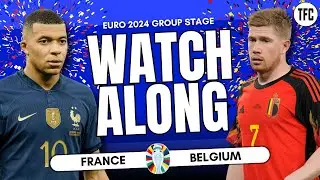 FRANCE VS BELGIUM LIVE | EURO 2024 WATCHALONG | TFC LIVE