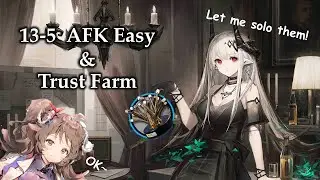 [Arknights] 13-5 | AFK Easy 2 Ops Trust Farm