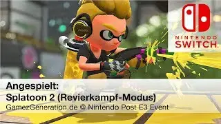 Splatoon 2 Gameplay [Revierkampf-Modus Post E3 Event 2017]