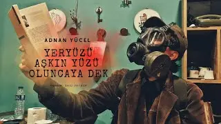 Adnan Yücel - Yeryüzü Aşkın Yüzü Oluncaya Dek