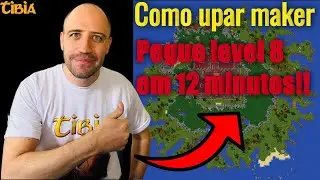 Tibia - Como upar maker rápido. Level 8 em 12 minutos (5 na double)!