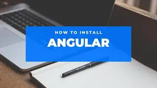 Install Angular - Setup AngularJs Tutorial 2020 - Download and Install AngularJs in Windows 10
