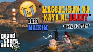 HINANAP NI BABY MAIKIM ANG DADDY MAISAN NYA (SOBRANG KULIT) | GTA 5 RP