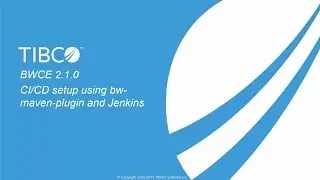 BusinessWorks™ Container Edition: CI/CD Pipeline using Maven & Jenkins