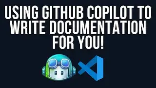 Using GitHub Copilot to write documentation for you!
