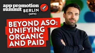 Beyond ASO: Unifying Organic and Paid