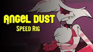 SPEED RIG | Angel Dust