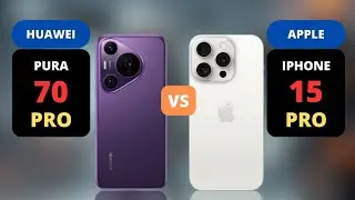 Huawei Pura 70 Pro vs Iphone 15 Pro | PHONE COMPARISON