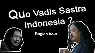 sastra sore | oleh ahli  sastra Saut Situmorang & Nuruddin Assyhadie | bagian 8