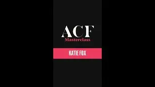 ACF Devos: Master Class- June 17, 2021 | Katie Fox
