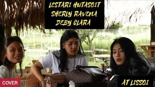JANGAN DENGARKAN LAGU INI!! - LESTARI HUTASOIT, DEBY CLARA, SHERLY RAVENA