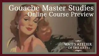 Watts Atelier Online Program; Gouache Master Study Introduction