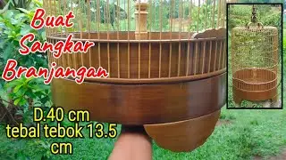 (S.158) Membuat Sangkar Branjangan D40 cm tinggi tebok 13.5cm