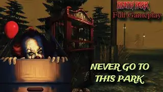 Exploring DeathPark: Gameplay Adventure Ch -1