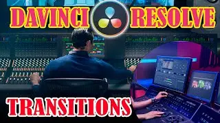 Applying & Customizing Transitions in DaVinci Resolve [ Series 05] #davinciresolve