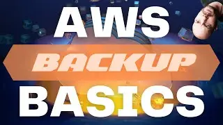 AWS Backup Basics Lab // S3 Buckets and Backup Vaults