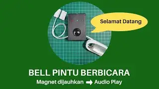 Alarm Pintu Berbicara | Magnet dijauhkan - Modul Berbicara